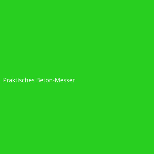 Praktisches Beton-Messer