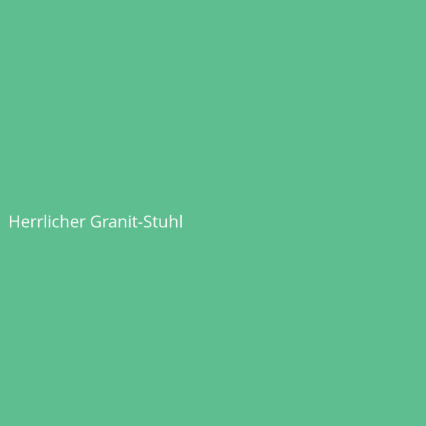 Herrlicher Granit-Stuhl