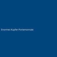 Enormes Kupfer-Portemonnaie