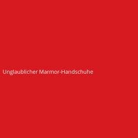 Unglaublicher Marmor-Handschuhe